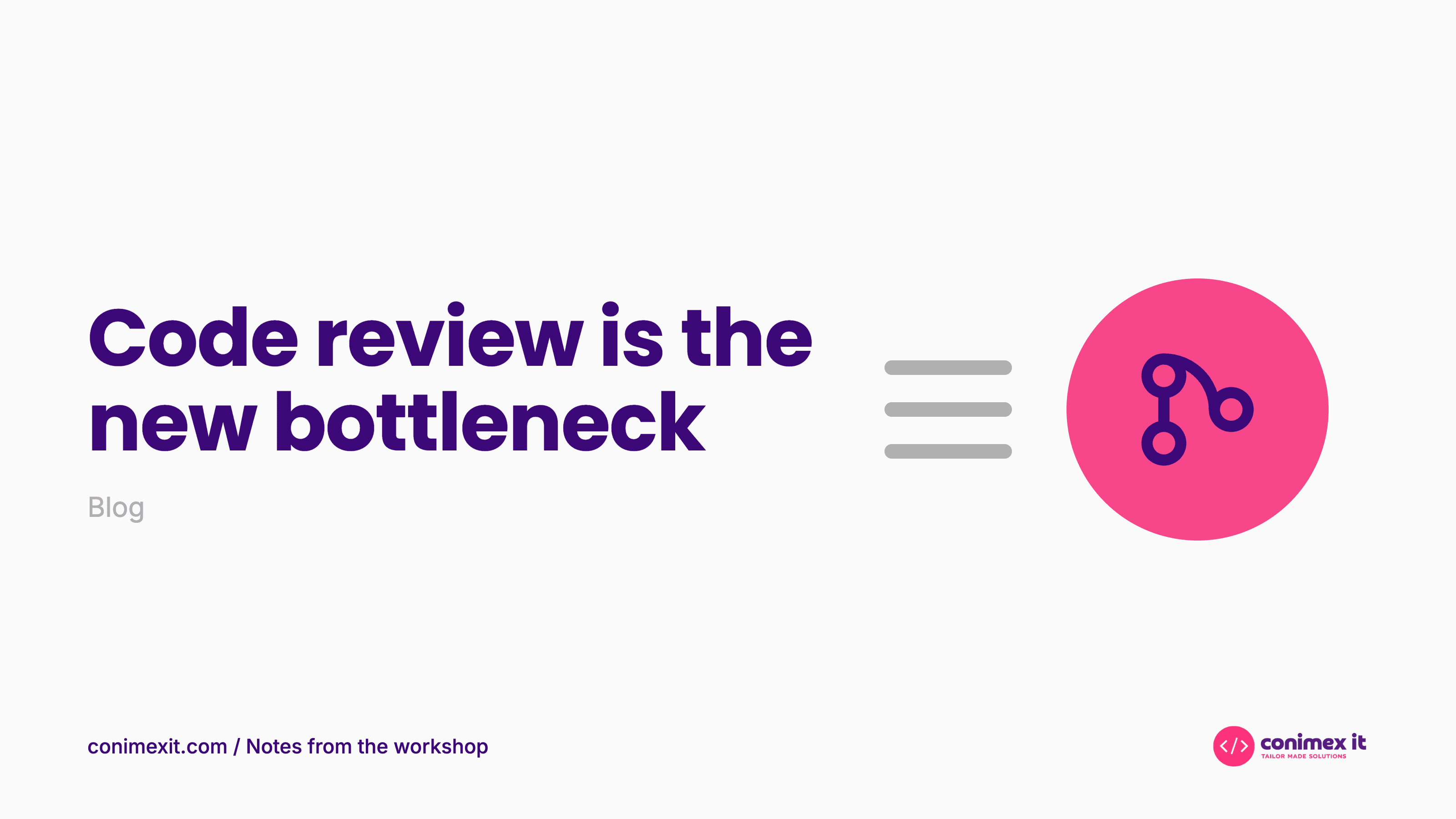 Code review is the new bottleneck. What to change when AI writes half your code
